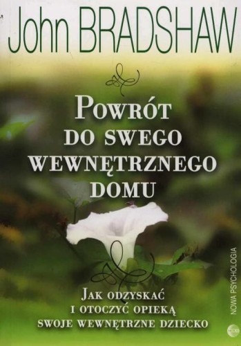 Przejdź do produktu POWRÓT DO SWEGO WEWNĘTRZNEGO DOMU, JOHN BRADSHAW