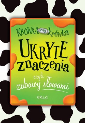 Przejdź do produktu UKRYTE ZNACZENIA CZYLI ZABAWY SŁOWAMI