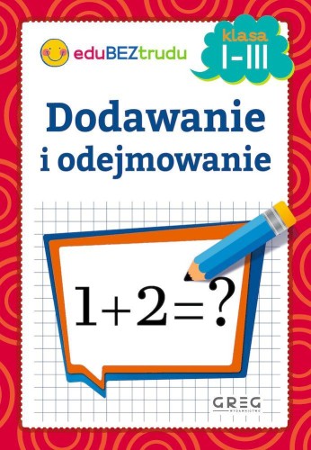 Przejdź do produktu DODAWANIE I ODEJMOWANIE. KLASA 1-3