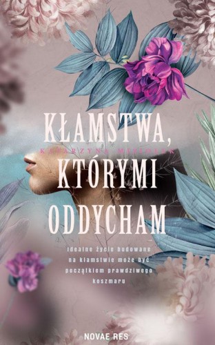 Przejdź do produktu KŁAMSTWA, KTÓRYMI ODDYCHAM, KATARZYNA MISIOŁEK