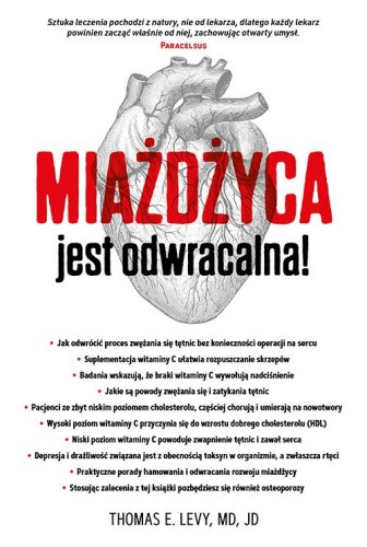 Przejdź do produktu MIAŻDŻYCA JEST ODWRACALNA!, THOMAS E. LEVY