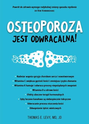 Przejdź do produktu OSTEOPOROZA JEST ODWRACALNA!, THOMAS E. LEVY