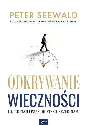 Przejdź do produktu ODKRYWANIE WIECZNOŚCI, PETER SEEWALD