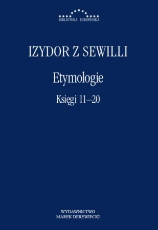 Etymologie. Księgi 11-20, Izydor z Sewilli