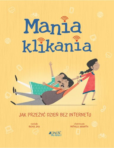 Przejdź do produktu MANIA KLIKANIA. JAK PRZEŻYĆ DZIEŃ BEZ INTERNETU