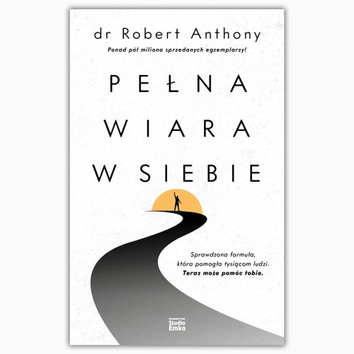 Przejdź do produktu PEŁNA WIARA W SIEBIE, ROBERT ANTHONY