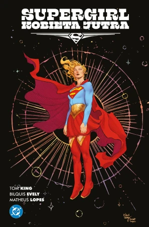 Supergirl. Kobieta Jutra, Tom King,Bilquis Evely