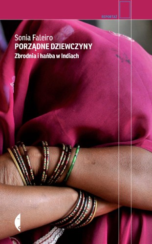 Przejdź do produktu PORZĄDNE DZIEWCZYNY. ZBRODNIA I HAŃBA W INDIACH