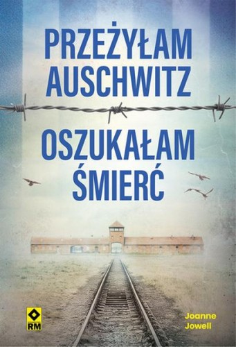 Przejdź do produktu PRZEŻYŁAM AUSCHWITZ OSZUKAŁAM ŚMIERĆ