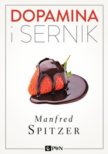 Przejdź do produktu DOPAMINA I SERNIK, MANFRED SPITZER