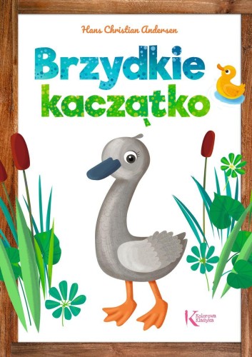 Przejdź do produktu BRZYDKIE KACZĄTKO. KOLOROWA KLASYKA
