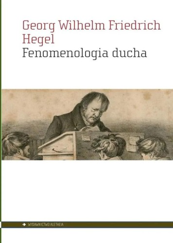 Przejdź do produktu FENOMENOLOGIA DUCHA, GEORG WILHELM FRIEDRICH HEGEL