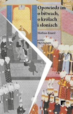 Opowiedz im o bitwach, o królach i słoniach