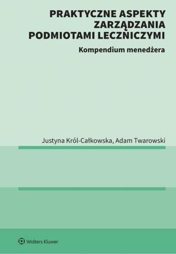 Przejdź do produktu PRAKTYCZNE ASPEKTY ZARZĄDZANIA PODMIOTAMI...