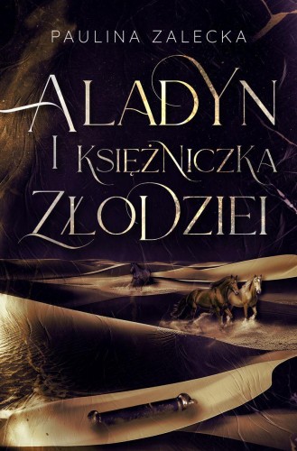Przejdź do produktu ALADYN I KSIĘŻNICZKA ZŁODZIEI, PAULINA ZALECKA