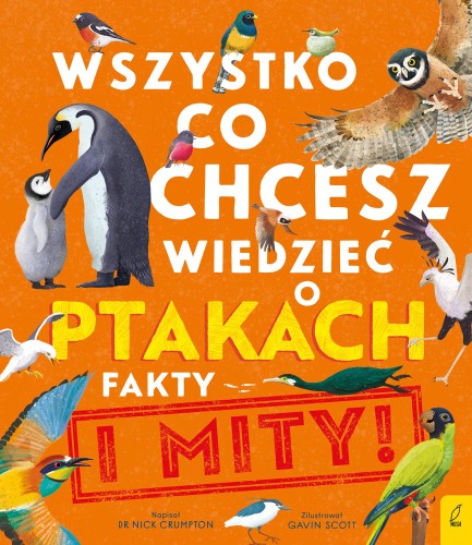 Przejdź do produktu WSZYSTKO, CO CHCESZ WIEDZIEĆ O PTAKACH. FAKTY...