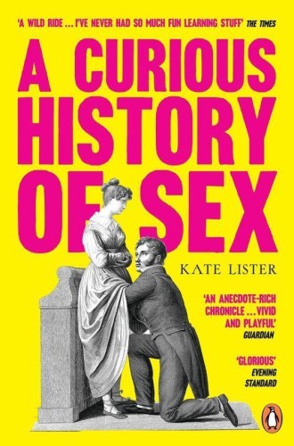 Przejdź do produktu A CURIOUS HISTORY OF SEX, KATE LISTER
