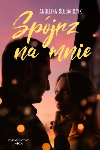 Przejdź do produktu SPÓJRZ NA MNIE, ANGELIKA ŚLUSARCZYK