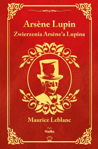 Przejdź do produktu ZWIERZENIA ARSÈNE'A LUPINA. ARSÈNE LUPIN