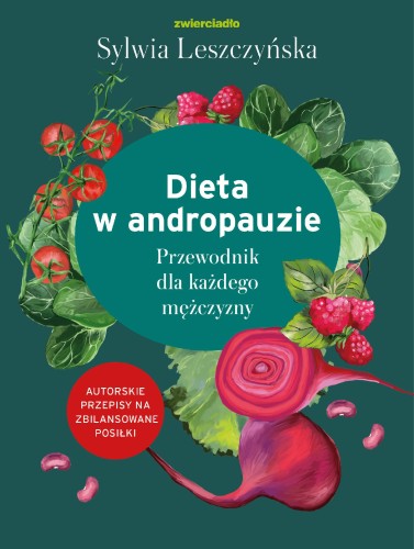 Przejdź do produktu DIETA W ANDROPAUZIE. PRZEWODNIK DLA KAŻDEGO...