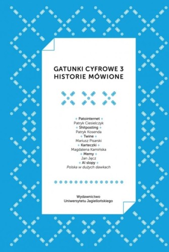 Przejdź do produktu GATUNKI CYFROWE 3. HISTORIE MÓWIONE, PIOTR MARECKI