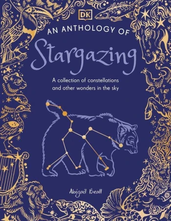 An Anthology of Stargazing. A Collection of...