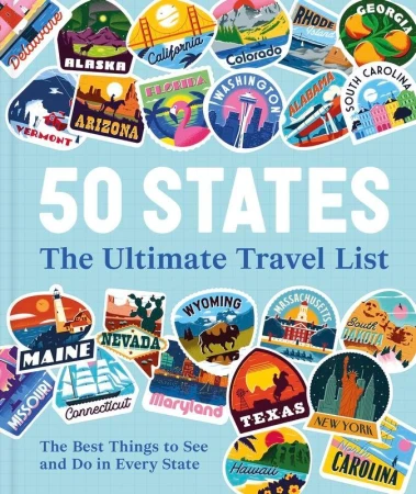 50 States The Ultimate Travel List. The Best...