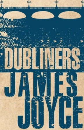 Dubliners, James Joyce