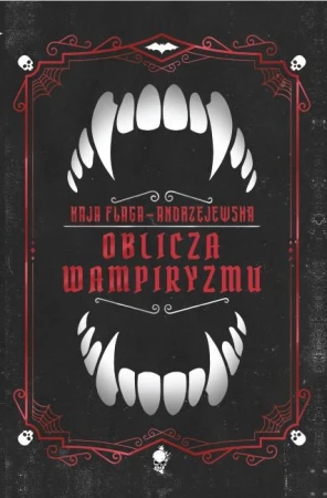 Oblicza wampiryzmu, Kaja Flaga-Andrzejewska