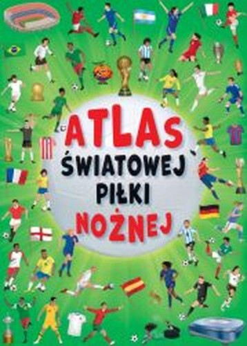 Przejdź do produktu ATLAS ŚWIATOWEJ PIŁKI NOŻNEJ