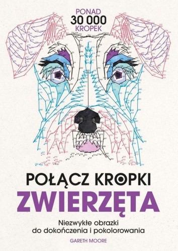 Przejdź do produktu ZWIERZĘTA. NIEZWYKŁE OBRAZKI DO DOKOŃCZENIA I...
