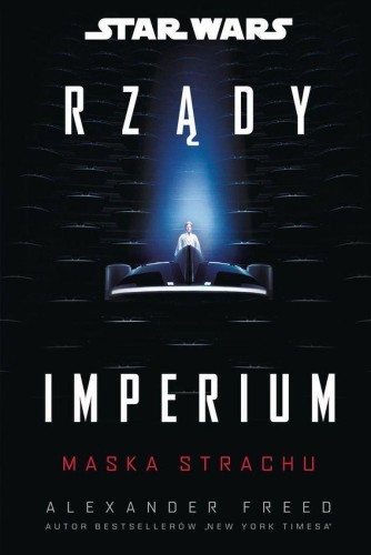 Przejdź do produktu MASKA STRACHU. RZĄDY IMPERIUM. STAR WARS