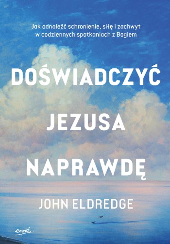 Przejdź do produktu DOŚWIADCZYĆ JEZUSA NAPRAWDĘ. JAK ODNALEŹĆ...