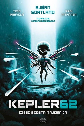 Przejdź do produktu TAJEMNICA. KEPLER62. CZĘŚĆ 6