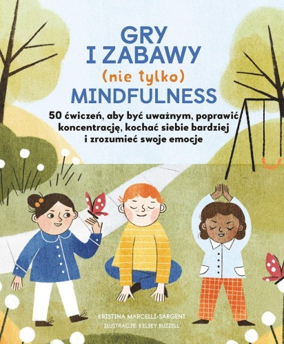 Przejdź do produktu GRY I ZABAWY (NIE TYLKO) MINDFULNESS. 50...