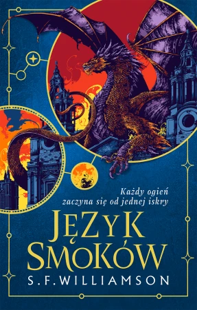 Język Smoków. Tom 1, S.F. Williamson