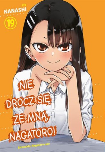 Przejdź do produktu NIE DROCZ SIĘ ZE MNĄ, NAGATORO! TOM 19, NANASHI