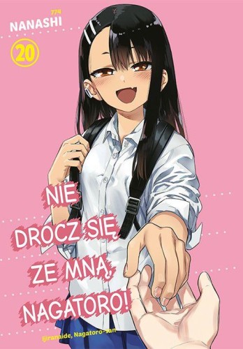 Przejdź do produktu NIE DROCZ SIĘ ZE MNĄ, NAGATORO! TOM 20, NANASHI