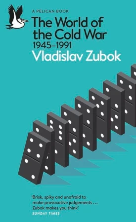 The World of the Cold War, Vladislav Zubok