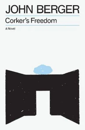 Corker's Freedom, John Berger