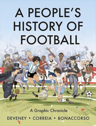 Przejdź do produktu A PEOPLE'S HISTORY OF FOOTBALL. A GRAPHIC...