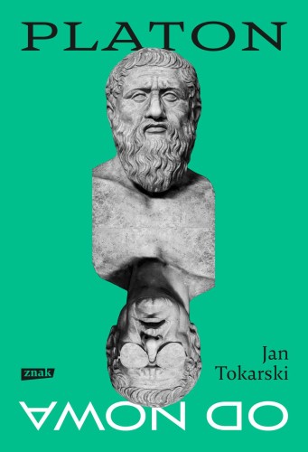 Przejdź do produktu PLATON OD NOWA, JAN TOKARSKI