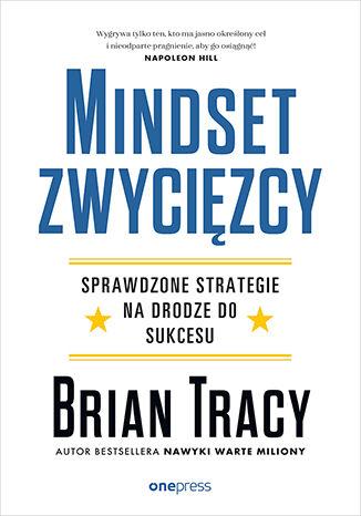 Przejdź do produktu MINDSET ZWYCIĘZCY. SPRAWDZONE STRATEGIE NA...