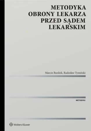 Metodyka obrony lekarza przed sądem lekarskim