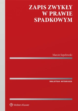 Zapis zwykły w prawie spadkowym, Marcin Sepełowski