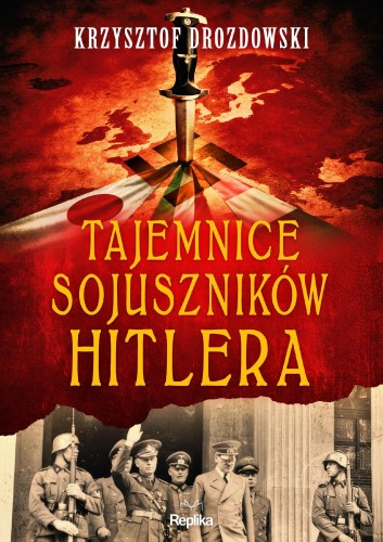 Przejdź do produktu TAJEMNICE SOJUSZNIKÓW HITLERA. TAJEMNICE HISTORII