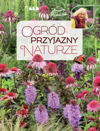 Ogród przyjazny naturze, Danuta Młoźniak