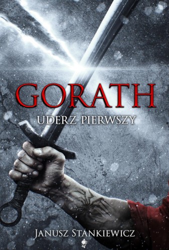 Przejdź do produktu UDERZ PIERWSZY. GORATH WYD. 2, JANUSZ STANKIEWICZ