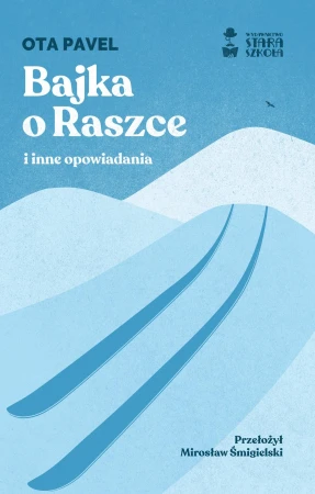 Bajka o Raszce i inne opowiadania, Ota Pavel