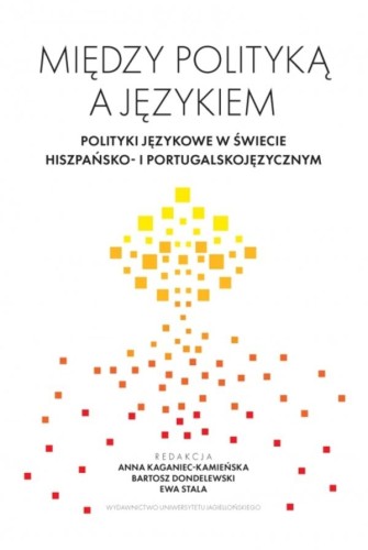 Przejdź do produktu MIĘDZY POLITYKĄ A JĘZYKIEM. POLITYKI JĘZYKOWE...